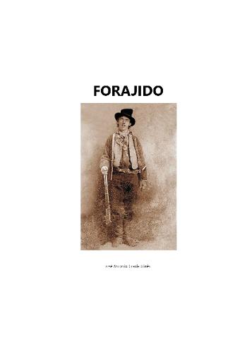 Forajido | Jos&eacute; Antonio Gracia Gin&eacute;s | Novela | Safe Creative