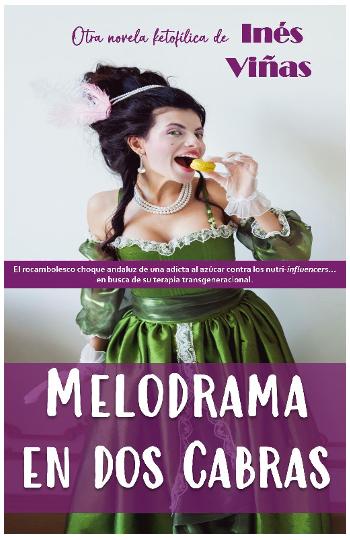 Melodrama en dos Cabras | In&eacute;s Vi&ntilde;as | Novela | Safe Creative