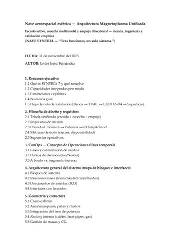 Nave aeroespacial esf&eacute;rica &mdash; Arquitectura Magnetoplasma Unificada  Escudo activo, cosecha multimodal y empuje direccional &mdash; ciencia, ingenier&iacute;a y  validaci&oacute;n emp&iacute;rica  (NAVE SYNTR&Iacute;A &mdash; &ldquo;Tres funciones, un solo sistema.&rdquo;) | javier jerez fern&aacute;ndez | Academic and scientific | Safe Creative