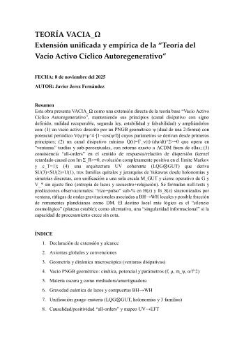 TEOR&Iacute;A VACIA_&Omega;  Extensi&oacute;n unificada y emp&iacute;rica de la &ldquo;Teor&iacute;a del  Vac&iacute;o Activo C&iacute;clico Autoregenerativo&rdquo; | javier jerez fern&aacute;ndez | Academic and scientific | Safe Creative