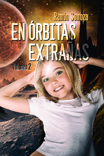 En &oacute;rbitas extra&ntilde;as - volumen 2 | Ram&oacute;n Somoza Garc&iacute;a | category.null | Safe Creative