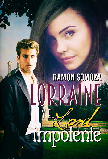 Lorraine y el lord impotente | Ram&oacute;n Somoza Garc&iacute;a | category.null | Safe Creative
