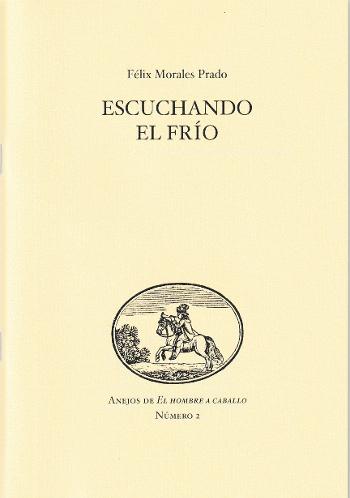 Escuchando el fr&iacute;o | F&eacute;lix Morales Prado | category.null | Safe Creative