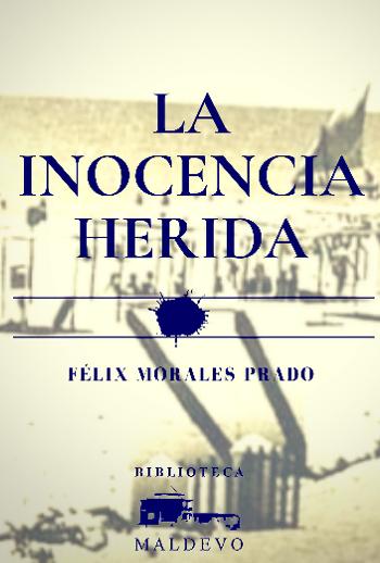 La inocencia herida. ebook  | F&eacute;lix Morales Prado | category.null | Safe Creative