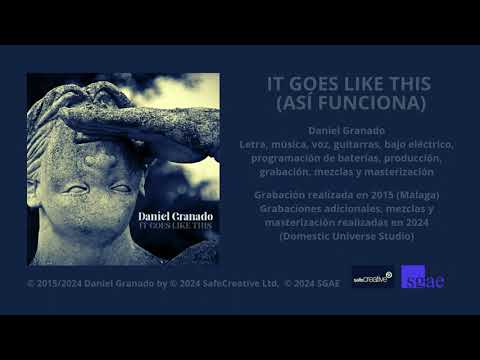 IT GOES LIKE THIS | DANIEL GRANADO PULIDO | Pop / Rock | Safe Creative