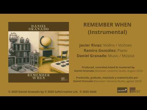 REMEMBER WHEN (instrumental) | DANIEL GRANADO PULIDO | Classical / Orchestral | Safe Creative