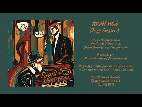 RIGHT NOW (Jazz Session) | DANIEL GRANADO PULIDO | R&B / Soul / Jazz | Safe Creative